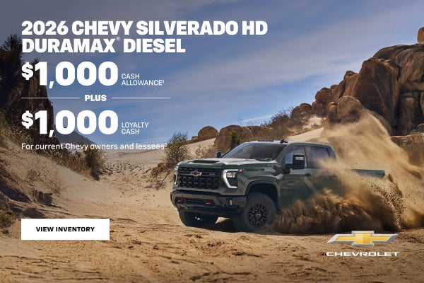 2026 Chevy Silverado HD Duramax Diesel. $1,000 Cash Allowance + $1,000 Loyalty Cash for current C...